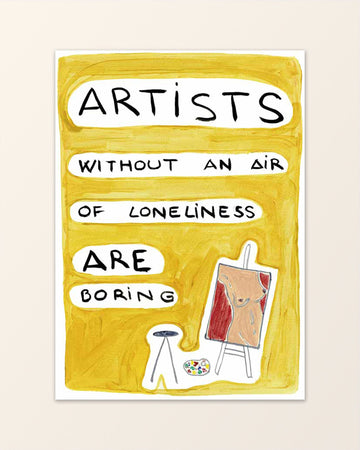 Artists without an air of loneliness are boring