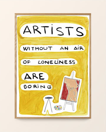 Artists without an air of loneliness are boring